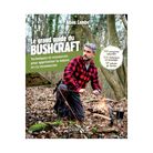 Le grand guide du bushcraft