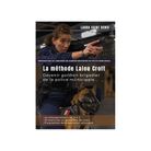 La Méthode Lalou Croft - Devenir gardien brigadier de la police municipale